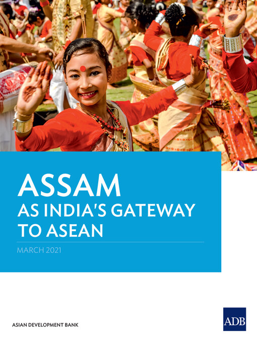 Title details for Assam as India's Gateway to ASEAN by Asian Development Bank - Available